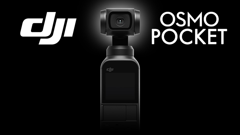 大疆发布世界上最小的三轴稳定手持云台相机Osmo Pocket